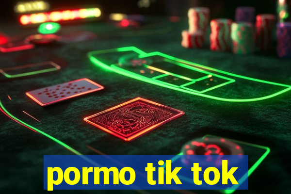 pormo tik tok